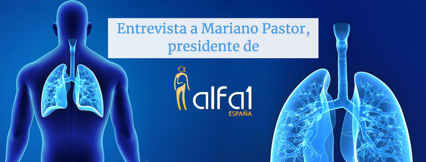 Entrevista a Mariano Pastor, presidente de la Asociación Alfa 1