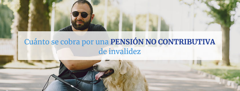 ¿Cuánto se cobra por pensión no contributiva por discapacidad?