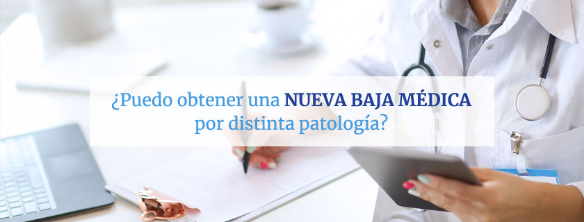 ¿Puedo obtener una nueva baja médica por distinta patología?