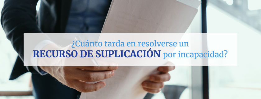 Recurso de Suplicación por Incapacidad