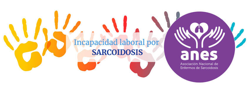 Incapacidad laboral por Sarcoidosis, con la asociación ANES
