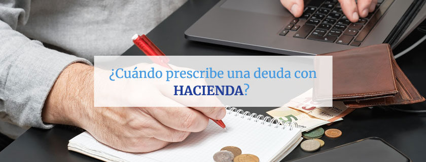 ¿Cuándo prescribe una deuda con Hacienda?