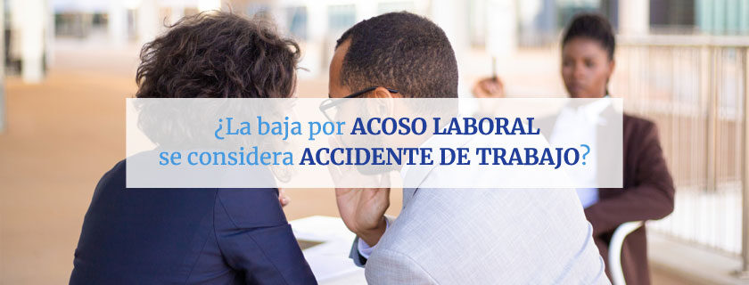 baja por acoso laboral