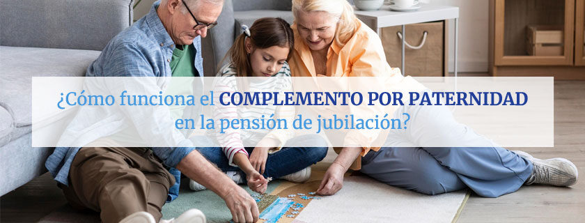 ¿Cómo funciona el complemento por paternidad en la pensión de jubilación?