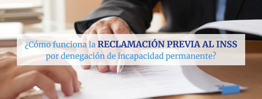 Reclamación previa al INSS por denegación de incapacidad permanente