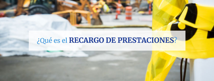 Qué es el recargo de prestaciones