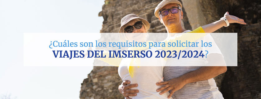 Requisitos para solicitar los viajes del Imserso 2023/2024