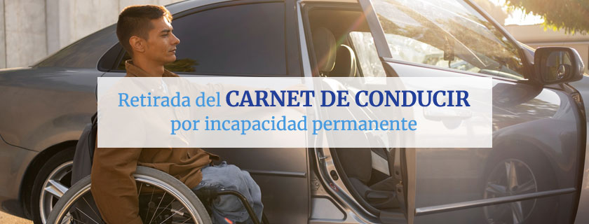 Retirada del carnet de conducir por incapacidad permanente