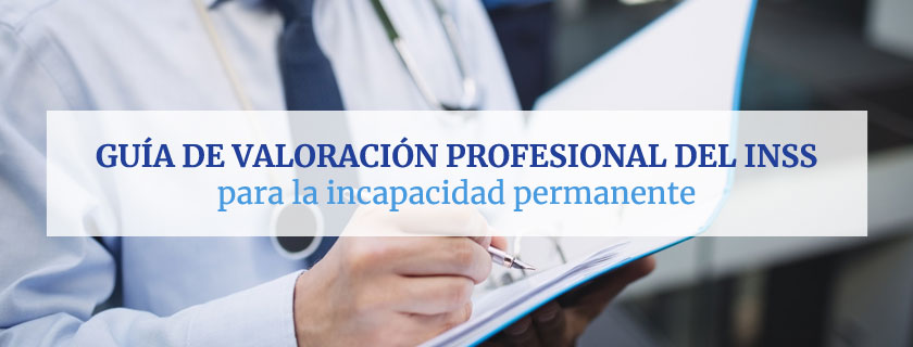 Guía de Valoración Profesional del INSS en la Incapacidad Permanente
