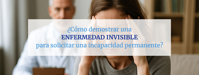 Cómo demostrar una enfermedad invisible para la incapacidad