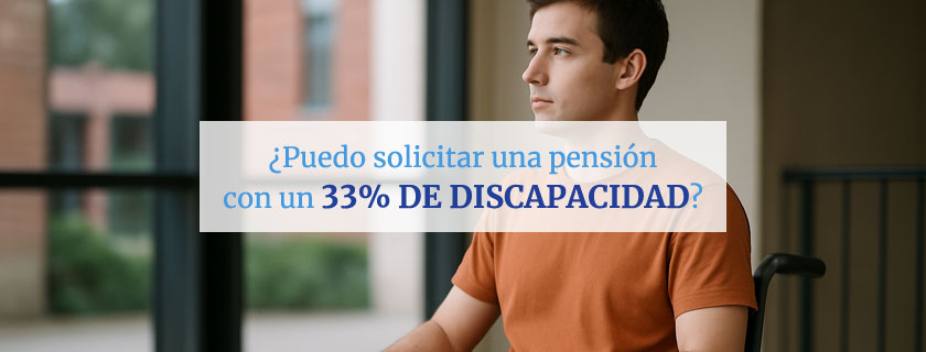 Se puede solicitar una pensión con un 33% de discapacidad