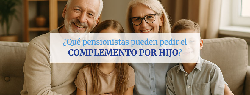 Qué pensionistas pueden pedir el complemento por hijo