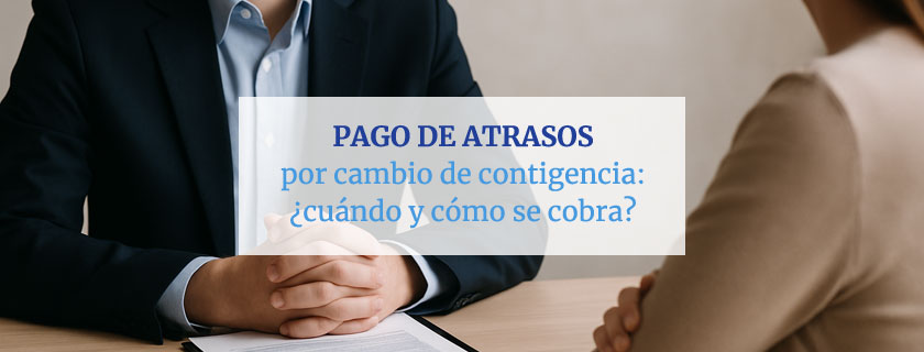 Pago de atrasos por cambio de contingencia
