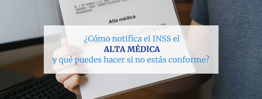 Cómo notifica el INSS el alta médica y qué puedes hacer si no estás conforme