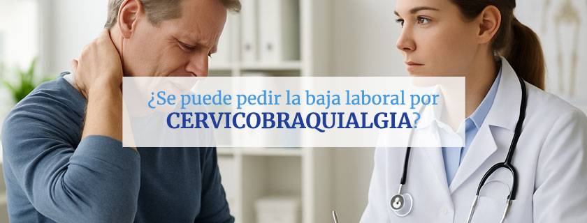 Se puede pedir la baja laboral por cervicobraquialgia