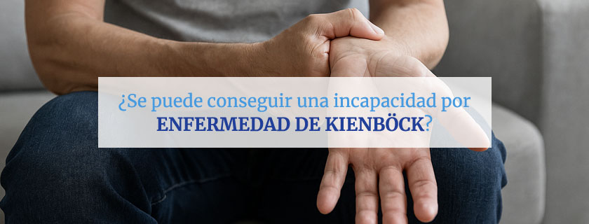 Se puede conseguir una incapacidad por enfermedad de Kienböck