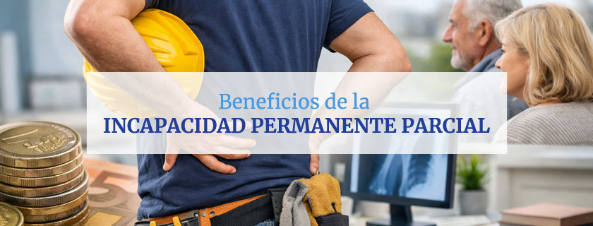Beneficios de la Incapacidad Permanente Parcial en 2026