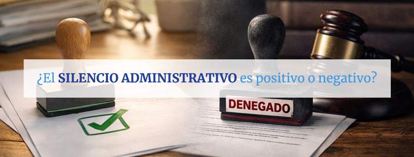 El silencio administrativo es positivo o negativo