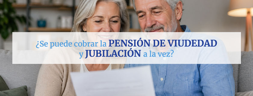 Se puede cobrar pensión de viudedad y jubilación a la vez