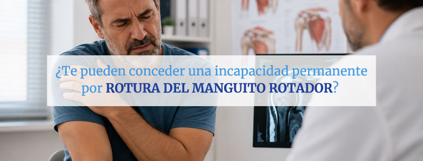 Incapacidad permanente por rotura del manguito rotador