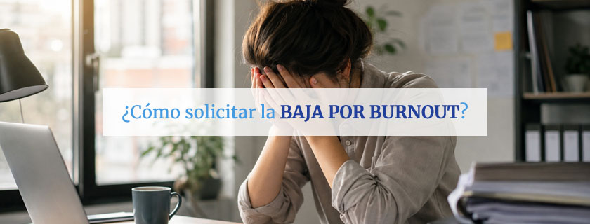 ¿Cómo solicitar la baja por burnout?