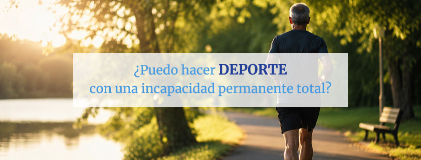 ¿Puedo hacer deporte con una incapacidad permanente total?